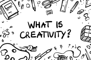 what is creativity