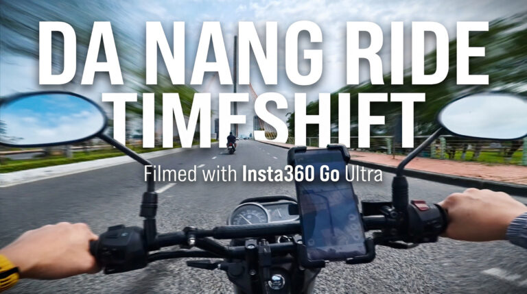 Ride with me Da Nang Vietnam Insta360 Go Ultra Timeshift Mode cover